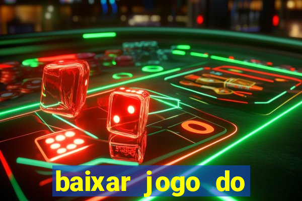 baixar jogo do tigrinho oficial